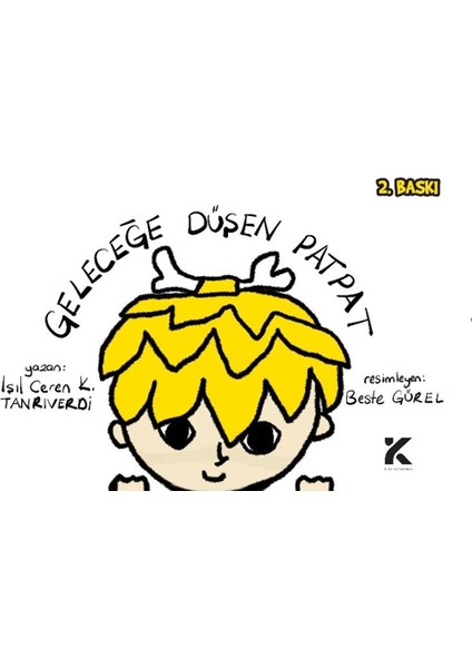 Geleceğe Düşen Patpat - Işıl Ceren K. Tanrıverdi