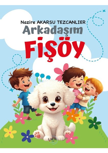 Arkadaşım Fişöy - Nazire Akarsu Tezcanlıer