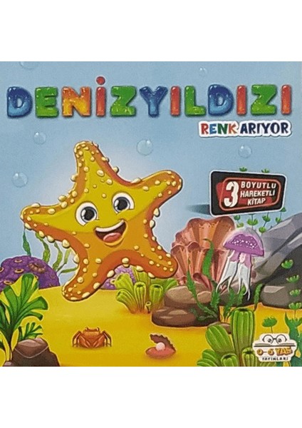 Hareketli Kitaplar Serisi - Denizyıldızı Renk Arıyor