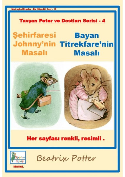 Şehirfaresi Johnny'nin Masalı-Bayan Titrekfare'nin Masalı - Beatrix Potter