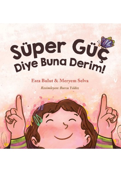 Süper Güç Diye Buna Derim! - Esra Bulut
