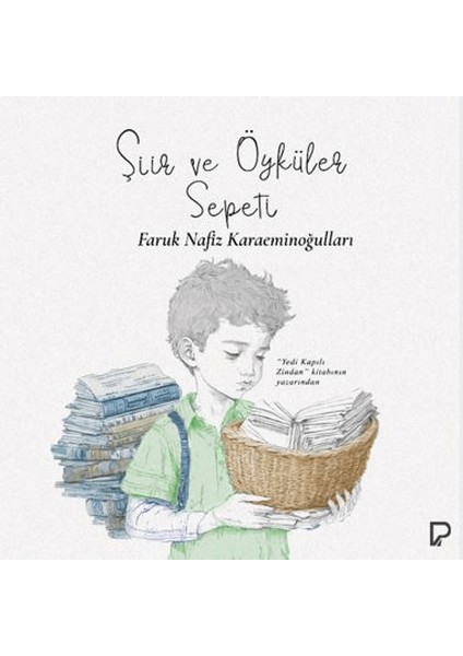 Şiir ve Öyküler Sepeti - Faruk Nafiz Karaeminoğulları