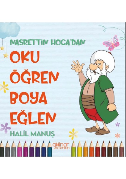 Nasrettin Hoca’dan Oku Öğren Boya Eğlen - Halil Manuş