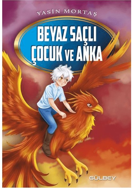 Beyaz Saçlı Çocuk ve Anka - Yasin Mortaş