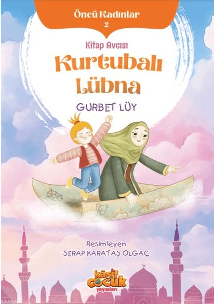 Kitap Avcısı Kurtubalı - Öncü Kadınlar 2 - Gurbet Lüy