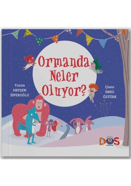 Ormanda Neler Oluyor? - Hepşen Siperoğlu