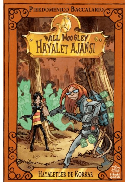 Will Moogley Hayalet Ajansı - 4 Hayaletler De Korkar - Pierdomenico Baccalario