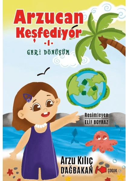 Arzucan Keşfediyor 1 / Geri Dönüşüm - Arzu Kılıç Dağbakan