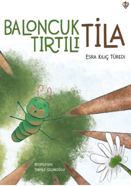 Baloncuk Tırtılı Tila - Esra Kılıç Türedi
