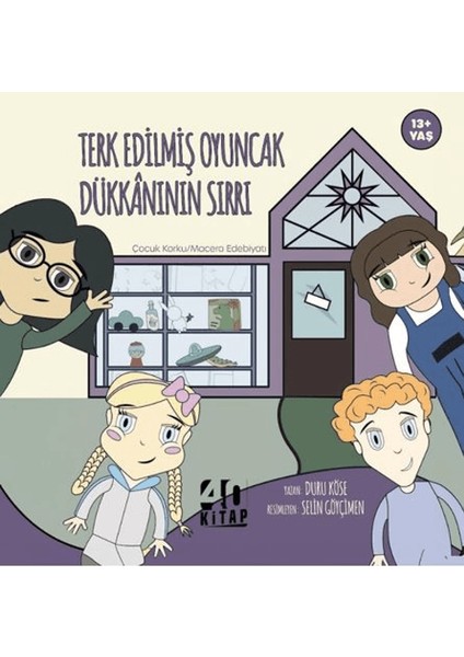 Terk Edilmiş Oyuncak Dükkânının Sırrı - Duru Köse