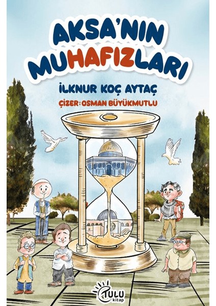Aksa'nın Muhafızları - İlknur Koç Aytaç