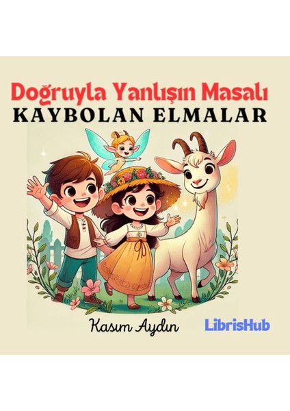 Doğruyla Yanlışın Masalı - Kasım Aydın