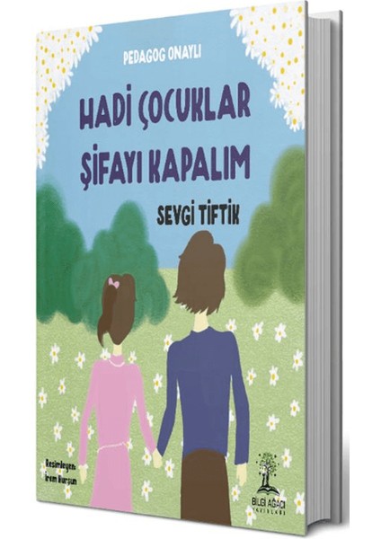 Hadi Çocuklar Şifayı Kapalım - Sevgi Tiftik
