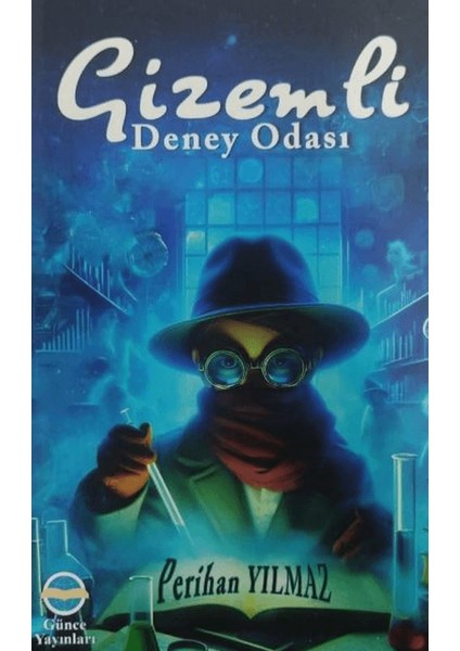 Gizemli Deney Odası - Perihan Yılmaz