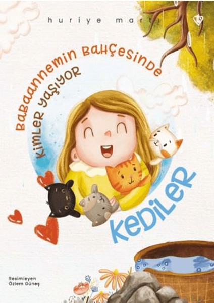 Babaannemin Bahçesinde Kimler Yaşıyor Kediler - Huriye Martı