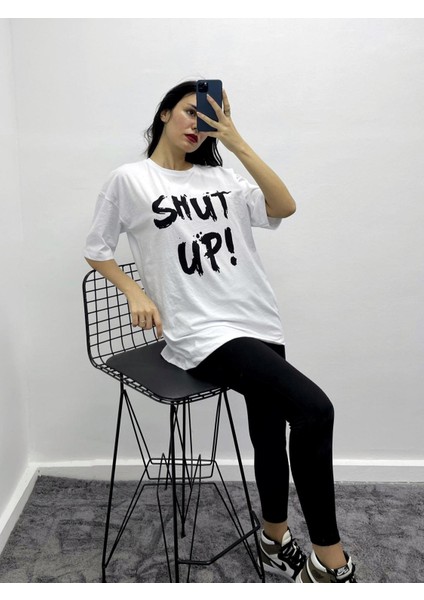 T-Shirtt Shut Up Baskılı