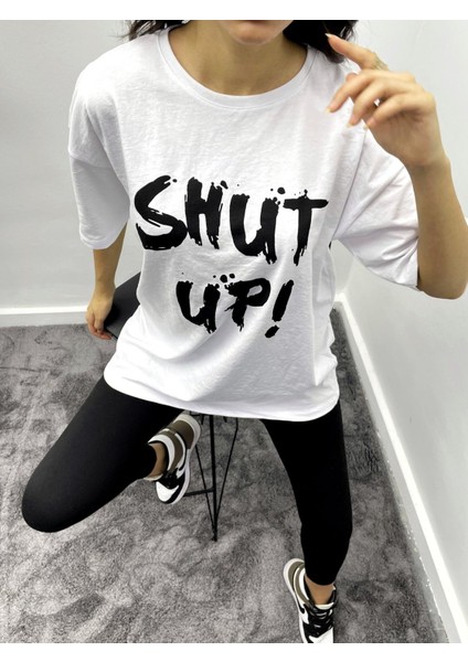 T-Shirtt Shut Up Baskılı