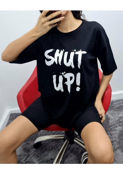 T-Shirtt Shut Up Baskılı