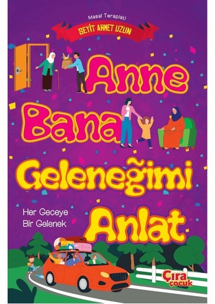 Anne Bana Geleneğimi Anlat - Seyit Ahmet Uzun