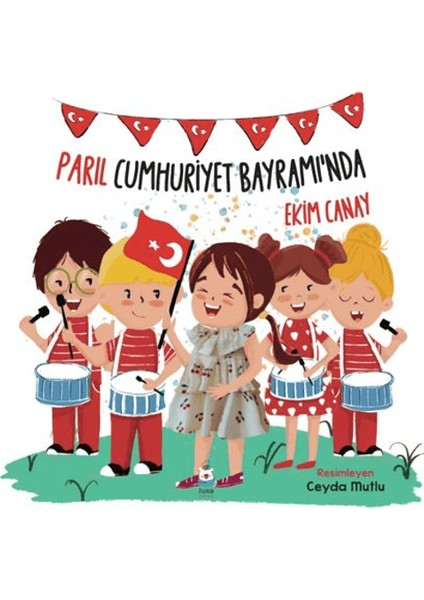Parıl Cumhuriyet Bayramı’nda - Ekim Canay