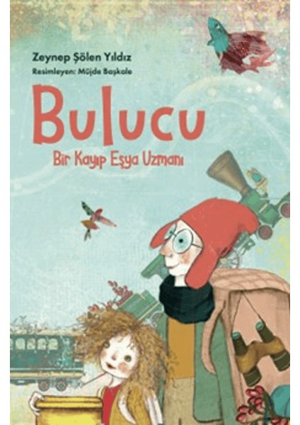 Bulucu / Bir Kayıp Eşya Uzmanı - Zeynep Şölen Yıldız