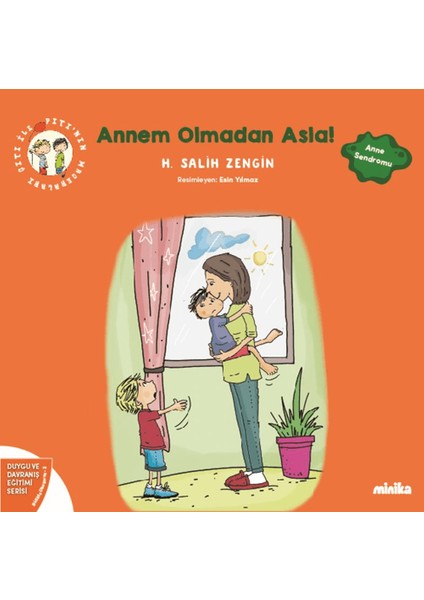 Çıtı ile Pıtı’nın Maceraları / Annem Olmadan Asla! - H. Salih Zengin