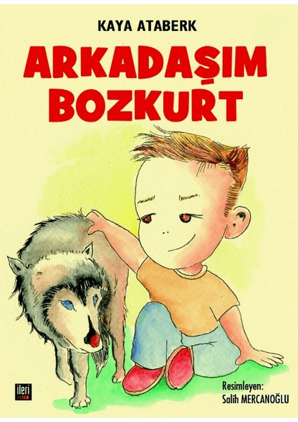 Arkadaşım Bozkurt - Kaya Ataberk