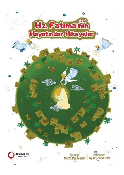 Hz. Fatıma’nın (S.a.) Hayatından Hikayeler - Mecid Muhammedi