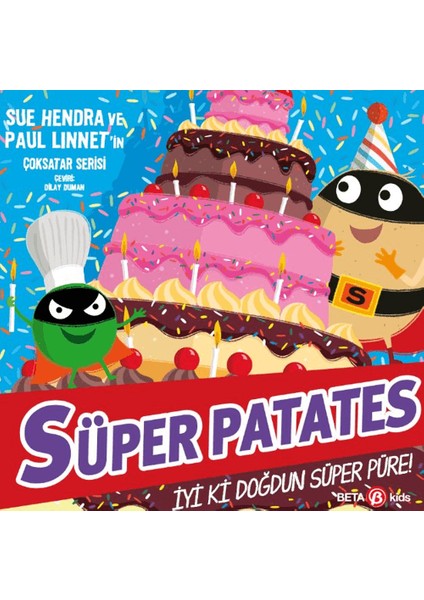 Süper Patates / İyi ki Doğdun Süper Püre! - Sue Hendra