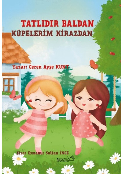 Tatlıdır Baldan Küpelerim Kirazdan - Ceren Ayşe Kunt