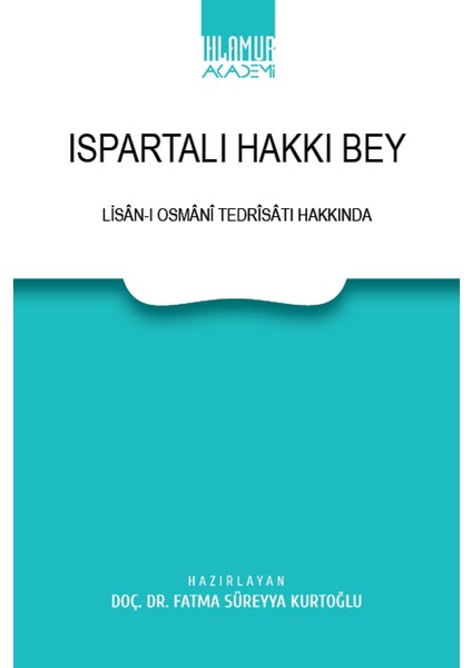 Ispartalı Hakkı Bey - Fatma Süreyya Kurtoğlu