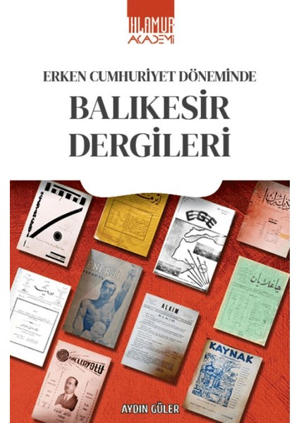Erken Cumhuriyet Döneminde Balıkesir Dergileri - Aydın Güler