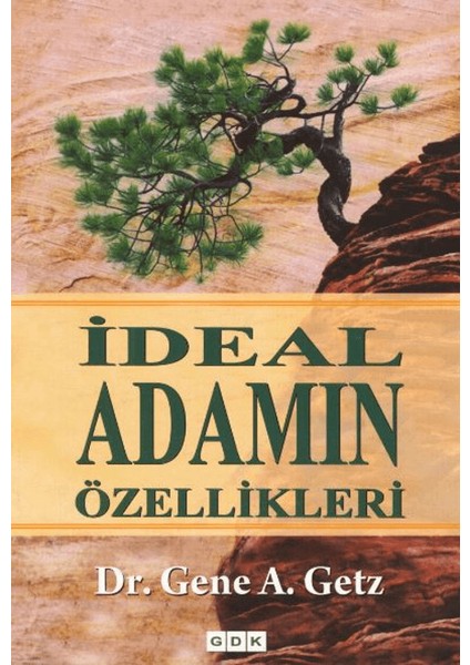 İdeal Adamın Özellikleri - Gene A. Getz