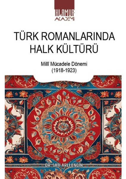 Türk Romanlarında Halk Kültürü - Satı Arlı Engin