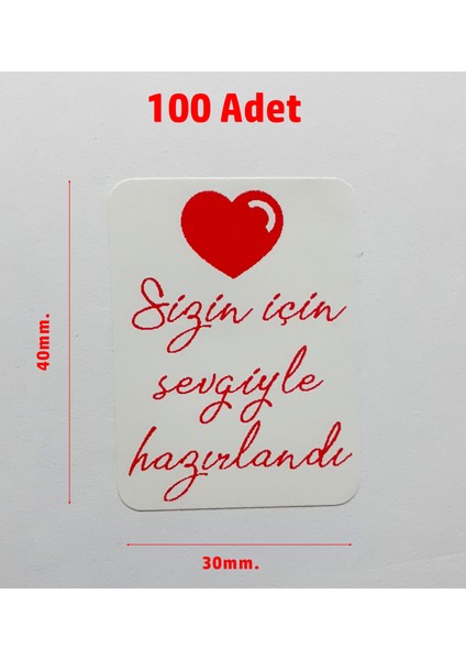Sizin Için Sevgiyle Hazırlandı Etiket Sticker Yapışkanlı 100 Adet
