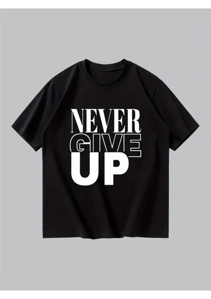 Erkek Never Give Up 'asla Pes Etme' Baskılı T-Shirt Yeni Sezon Oversize Salaş fiyatları