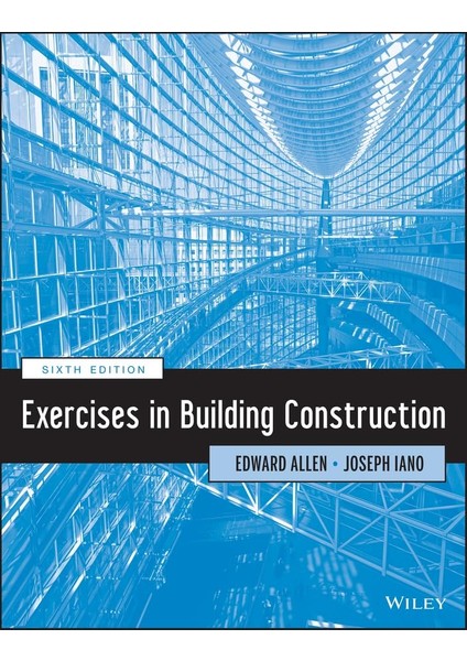 Exercises In Building Construction 6e - Edward Allen