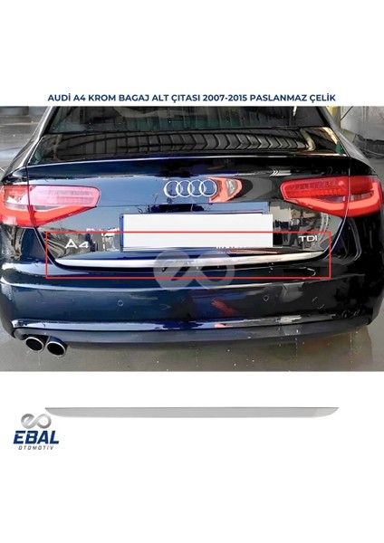 Audi A4 Krom Bagaj Alt Çıtası 2007-2012 Model arası uyumlu P. Çelik