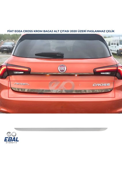 Fiat Egea Cross Krom Bagaj Alt Çıtası 2020 ve Üzeri P.çelik