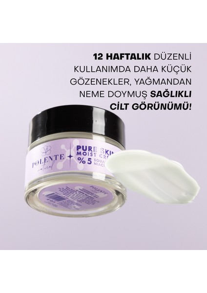Pure Skin Moist Cream - %5 Niacinamide İçeren Nemlendirici Krem 50 ml