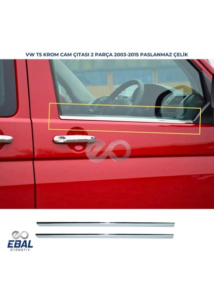 Vw T5 Transporter Krom Cam Çıtası 2 Prç. 2003-2015 P. Çelik