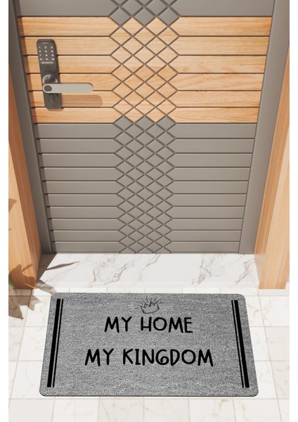 Modern Dijtal Baskı Gri My Home My Kingdom Kapı Önü Paspası
