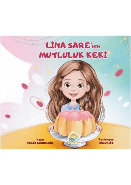 Lina Sare’nin Mutluluk Keki - Yeliz Kandemir