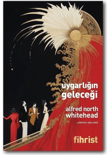 Uygarlığın Geleceği - Alfred North Whitehead