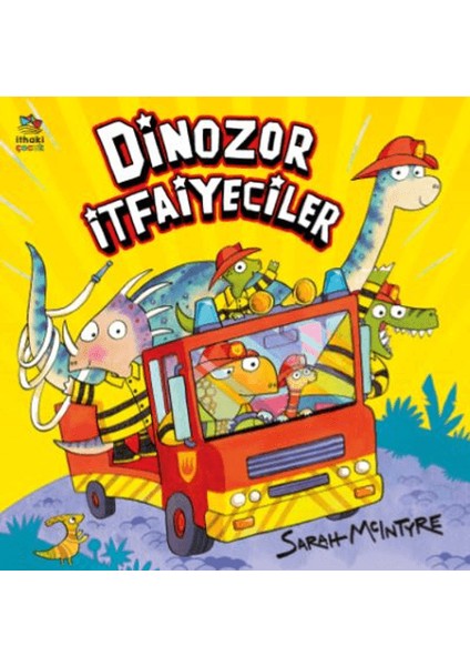 Dinozor İtfaiyeciler - Sarah McIntyre