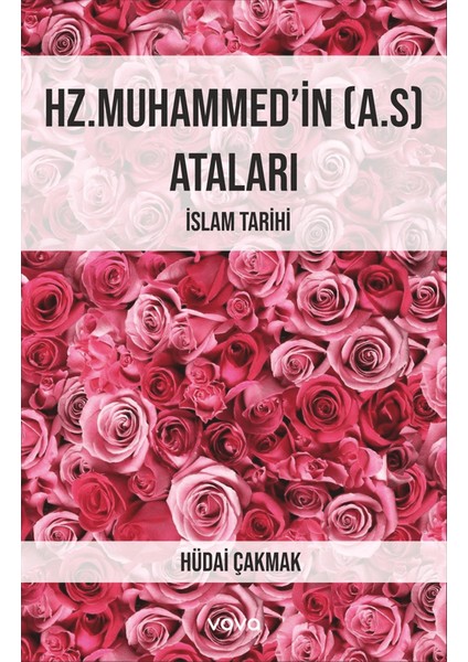 Hz. Muhammed'in (a.s) Ataları - Hüdai Çakmak
