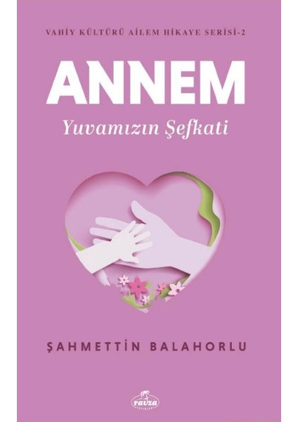 Annem Yuvamızın Şefkati - Şahmettin Balahorlu