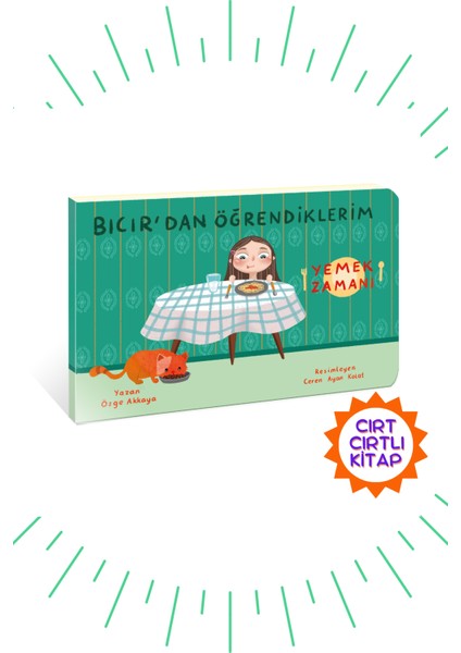 Bıcır'dan Öğrendiklerim Yemek Zamanı Cırt Cırtlı Kitap