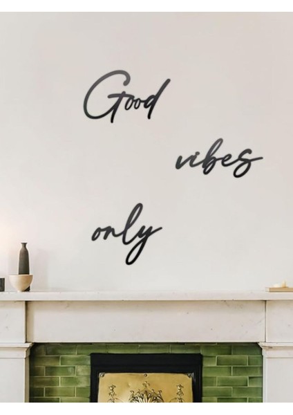Good Vibes Only - 3 Parça Siyah Dekoratif Duvar Yazısı | Modern Duvar Tablosu