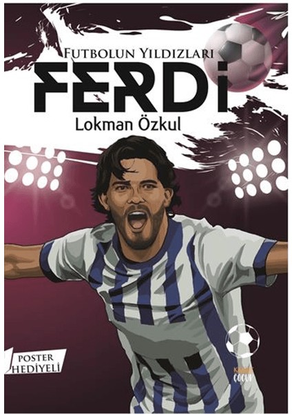 Futbolun Yıldızları / Ferdi (Poster ) - Lokman Özkul